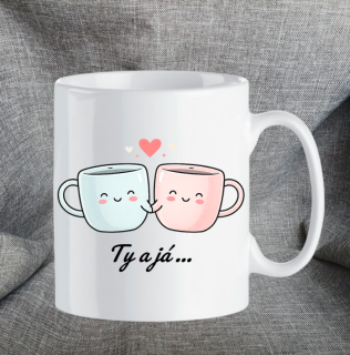 Zamilovaný hrnek - Ty a já 